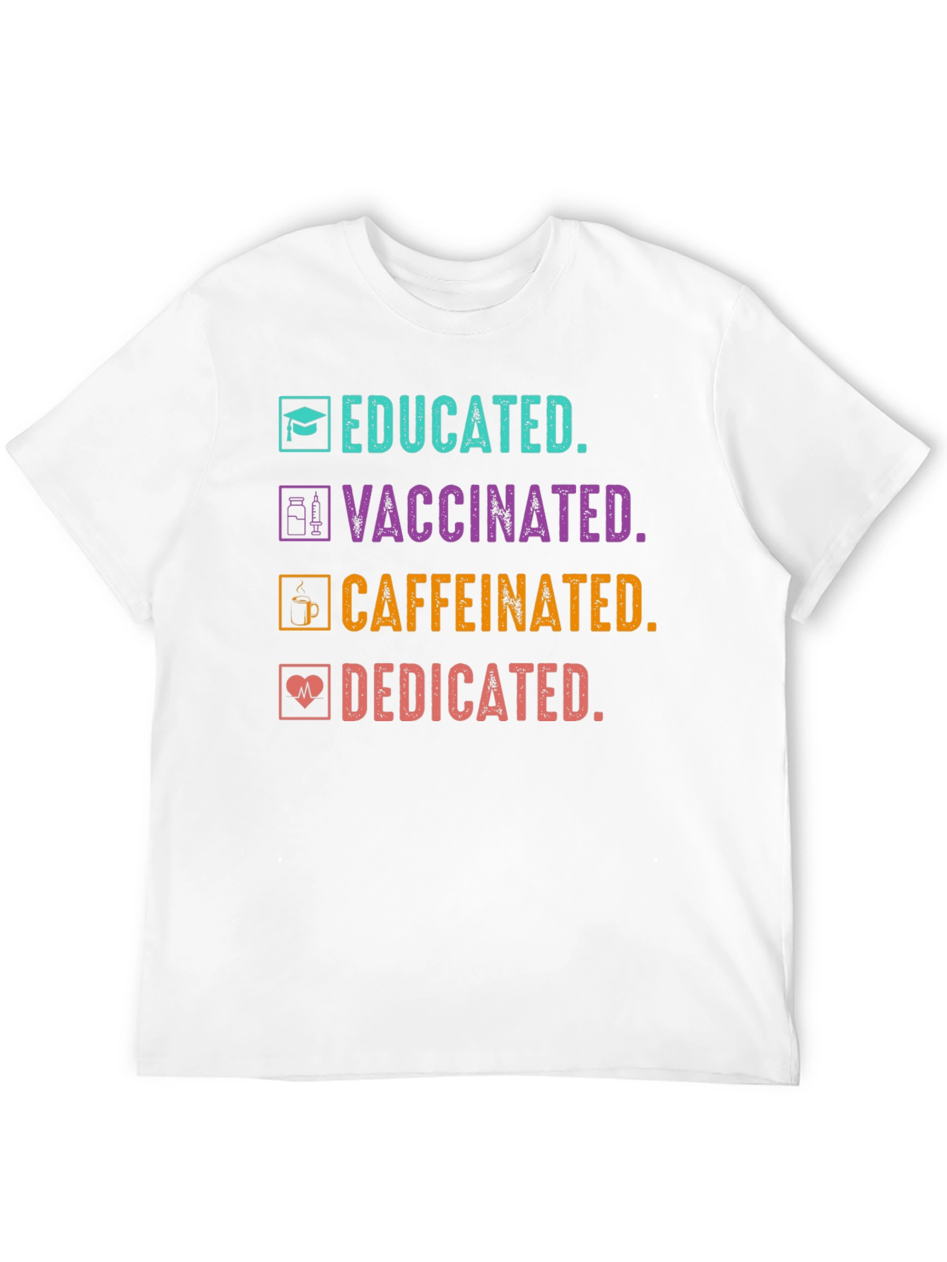 Camiseta Educada Vacunada Con Cafeína y Dedicada
