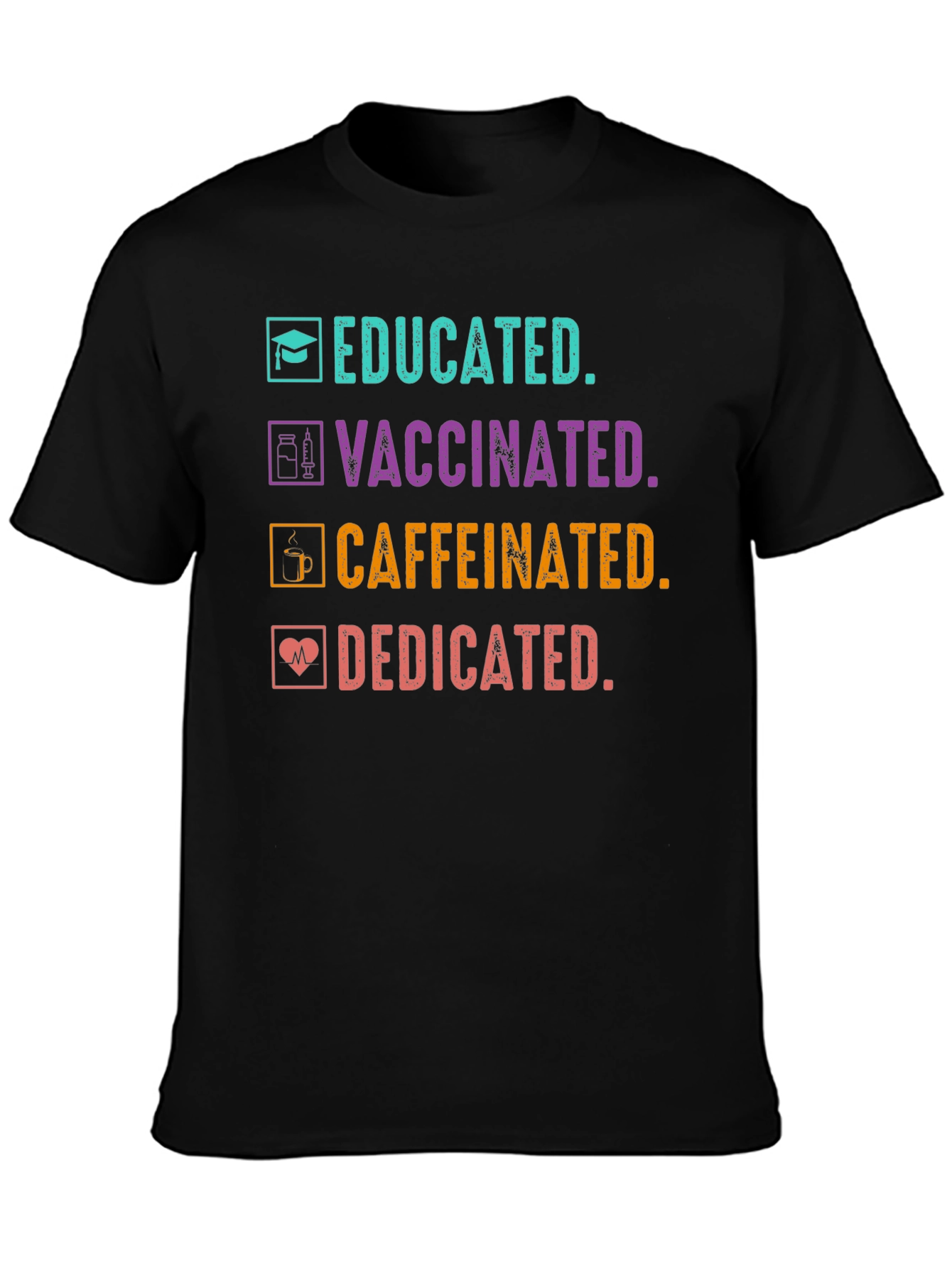 Camiseta Educada Vacunada Con Cafeína y Dedicada