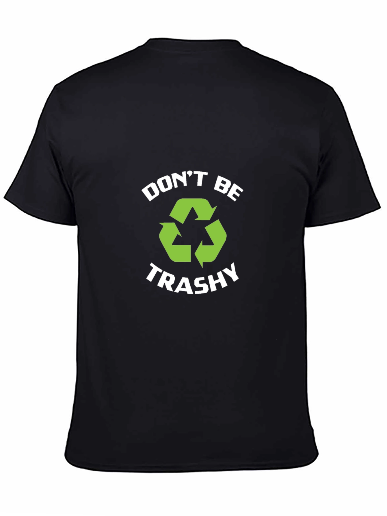 Camiseta Negra Dont Be Trashy Reciclaje