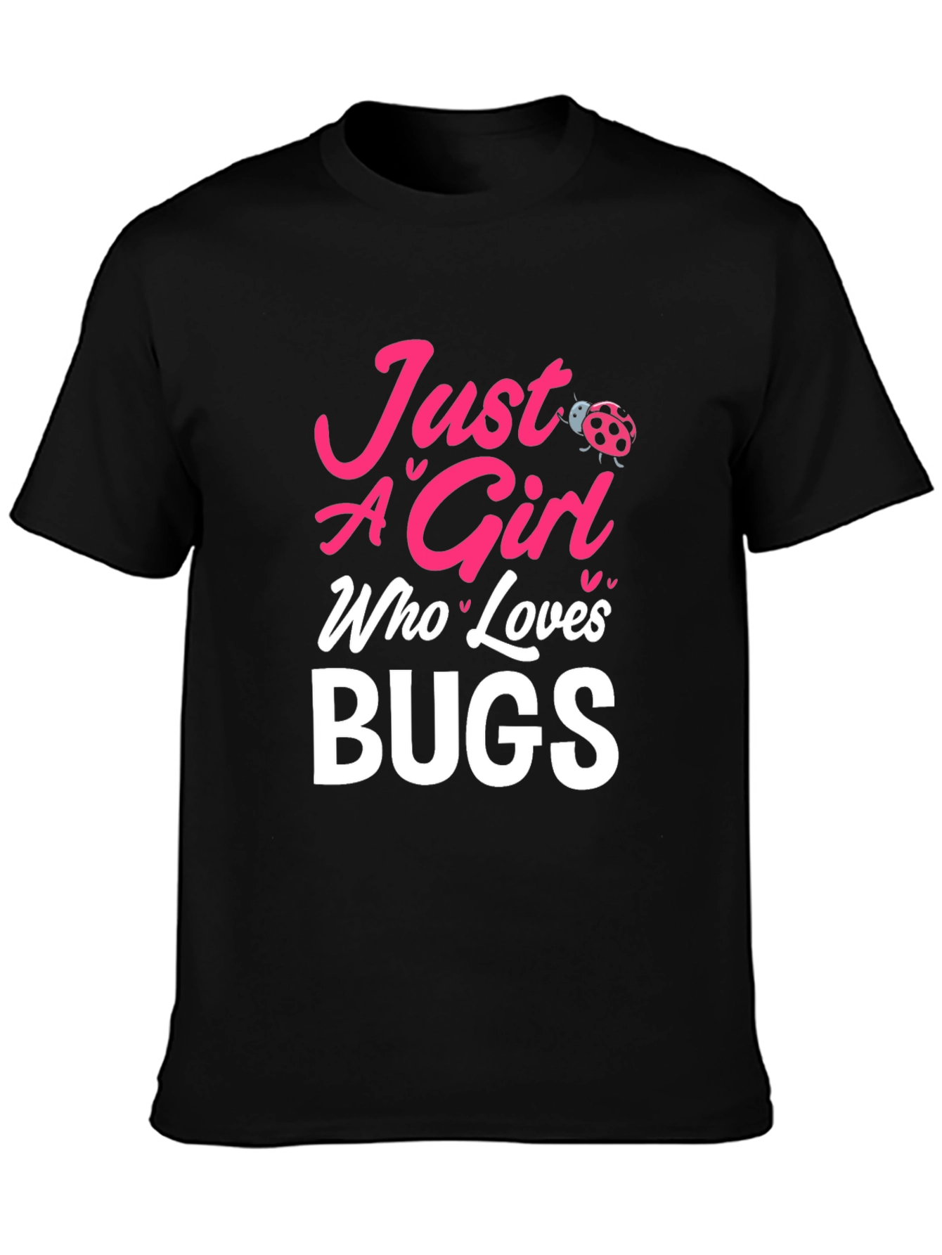 Camiseta Negra Just A Girl Who Loves Bugs
