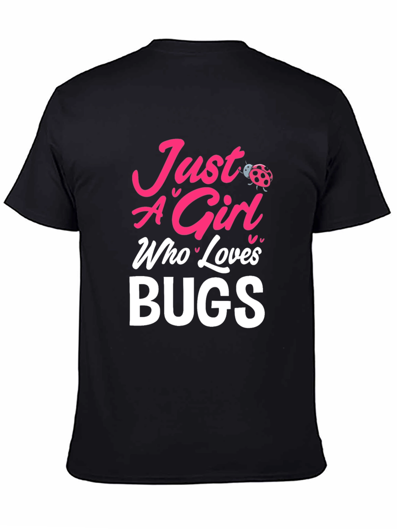Camiseta Negra Just A Girl Who Loves Bugs