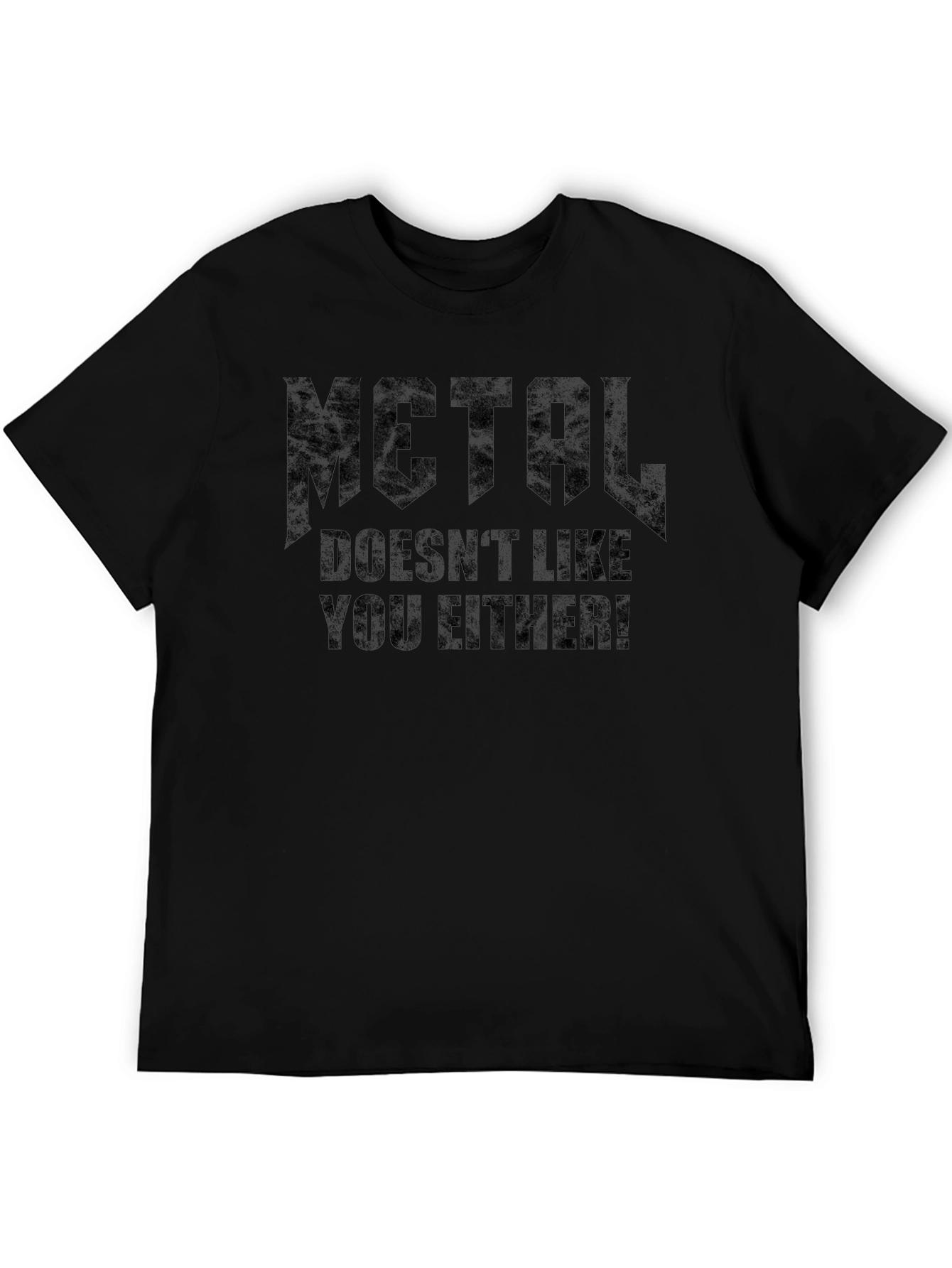 Camiseta Negra Metal Doesnt Like You Either!