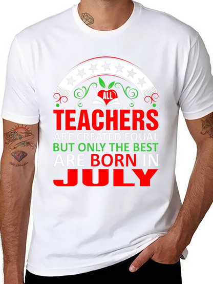 Camiseta Teachers are born in July