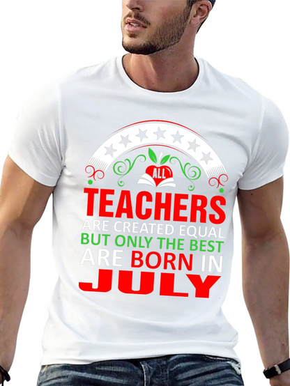 Camiseta Teachers are born in July