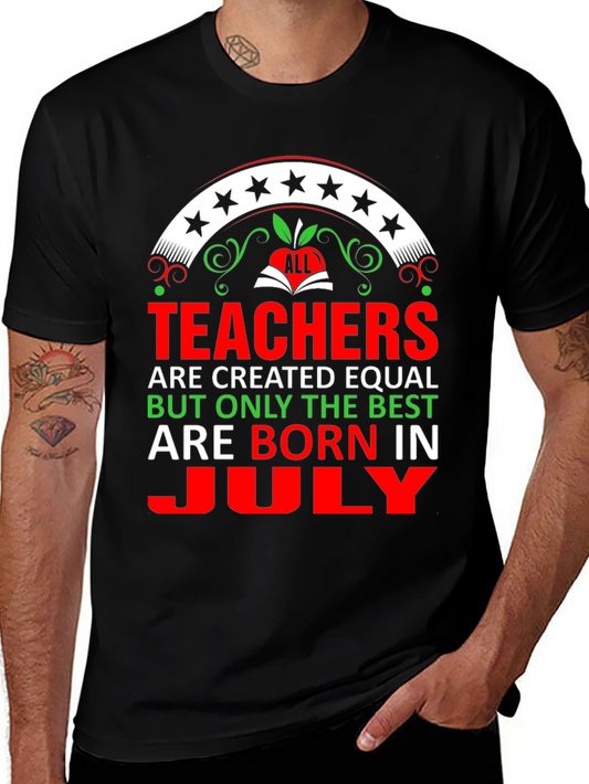 Camiseta Teachers are born in July