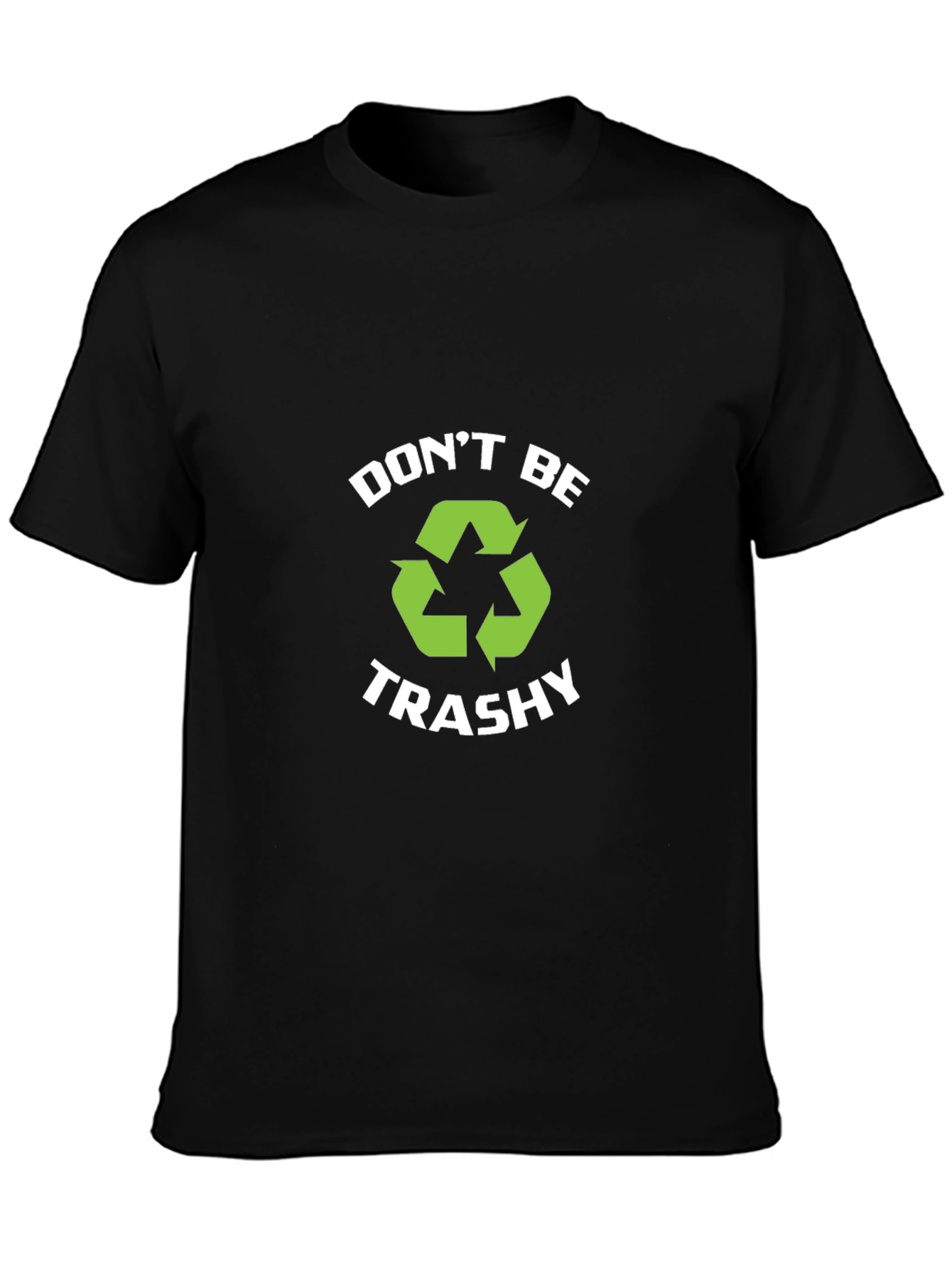 Camiseta Negra Dont Be Trashy Reciclaje