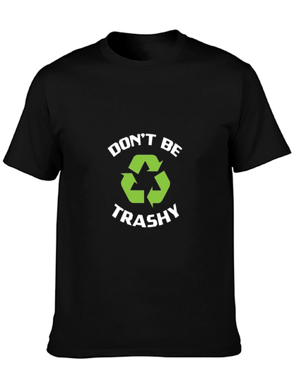 Camiseta Negra Dont Be Trashy Reciclaje