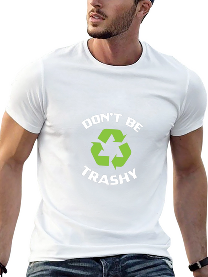 Camiseta Negra Dont Be Trashy Reciclaje