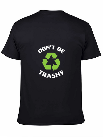 Camiseta Negra Dont Be Trashy Reciclaje