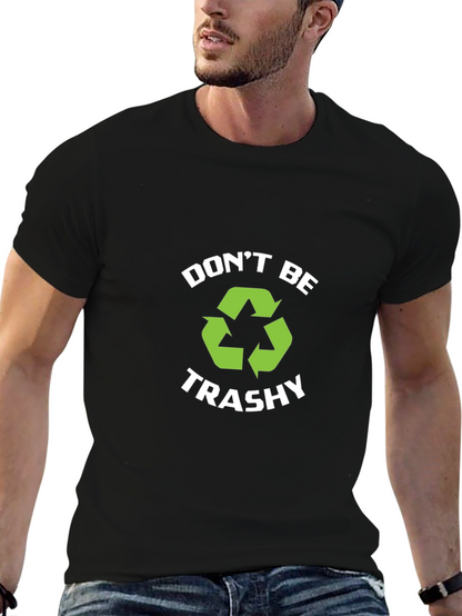 Camiseta Negra Dont Be Trashy Reciclaje
