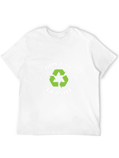 Camiseta Negra Dont Be Trashy Reciclaje