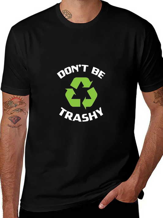 Camiseta Negra Dont Be Trashy Reciclaje
