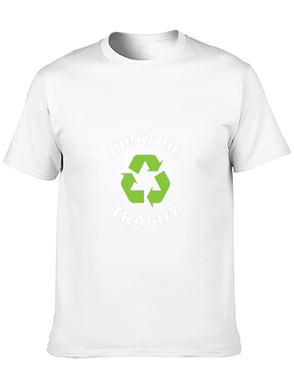 Camiseta Negra Dont Be Trashy Reciclaje