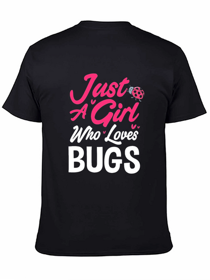 Camiseta Negra Just A Girl Who Loves Bugs