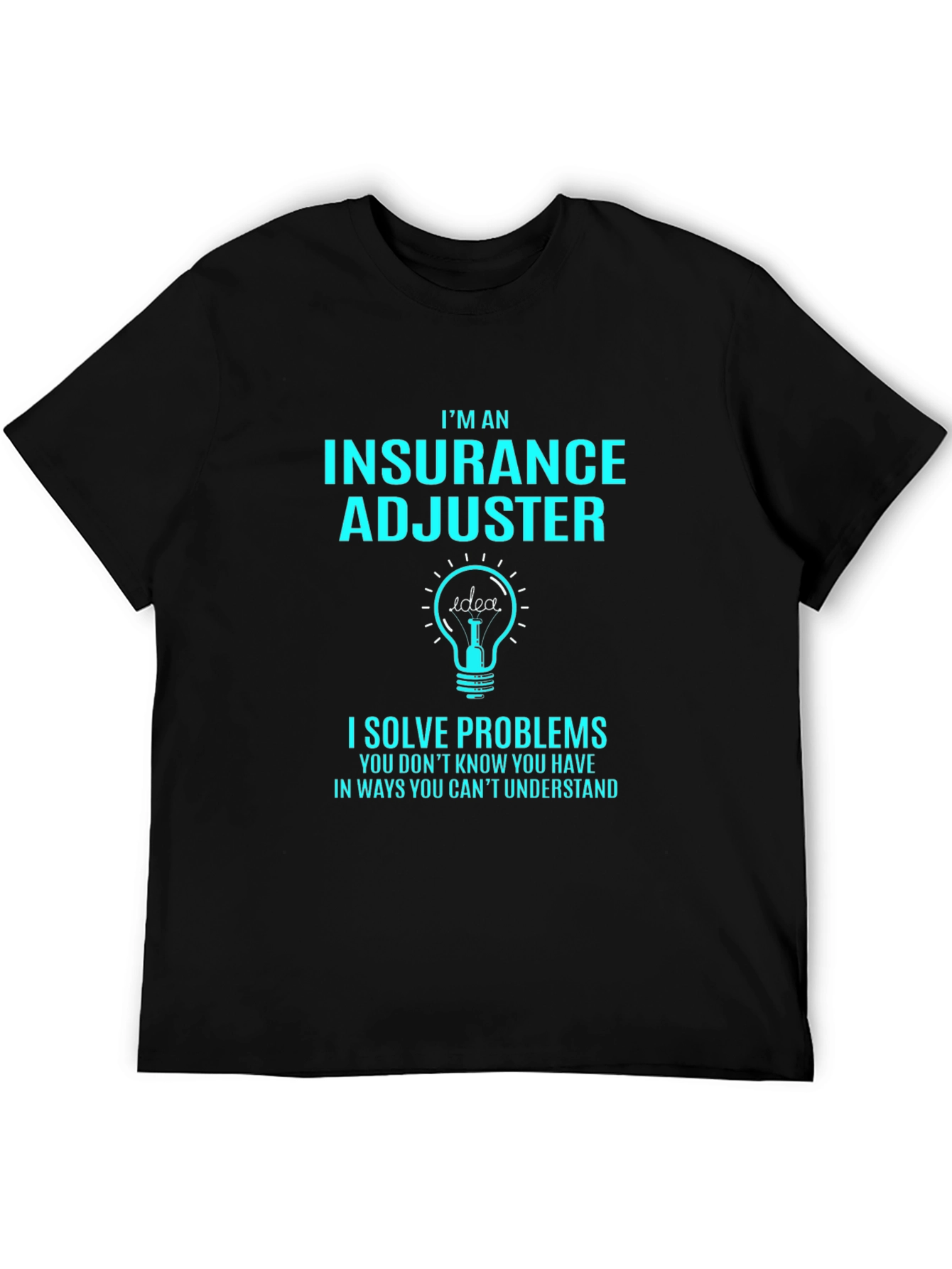 Camiseta Negra Ajustador de Seguros - Resuelve Problemas