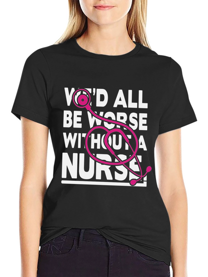 Camiseta Negra Todos Estaríamos Peor Sin Enfermera