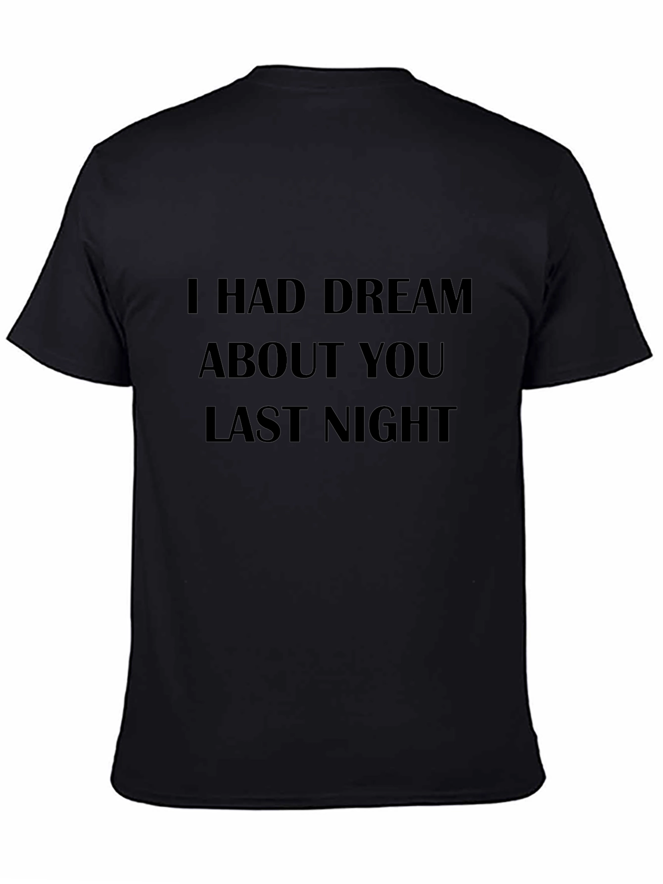Camiseta Negra: Tuve un Sueño Contigo Anoche