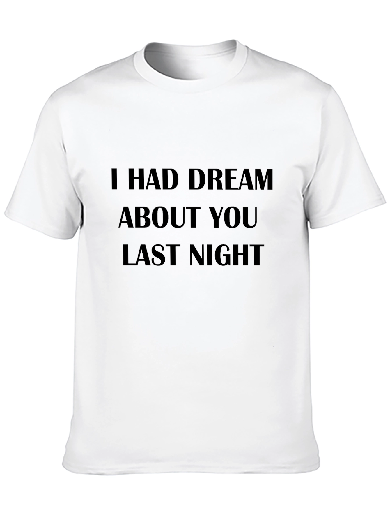 Camiseta Negra: Tuve un Sueño Contigo Anoche