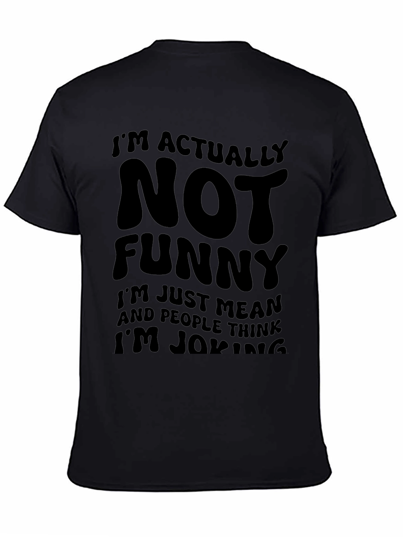 Camiseta Negra: No Soy Gracioso Soy Malo