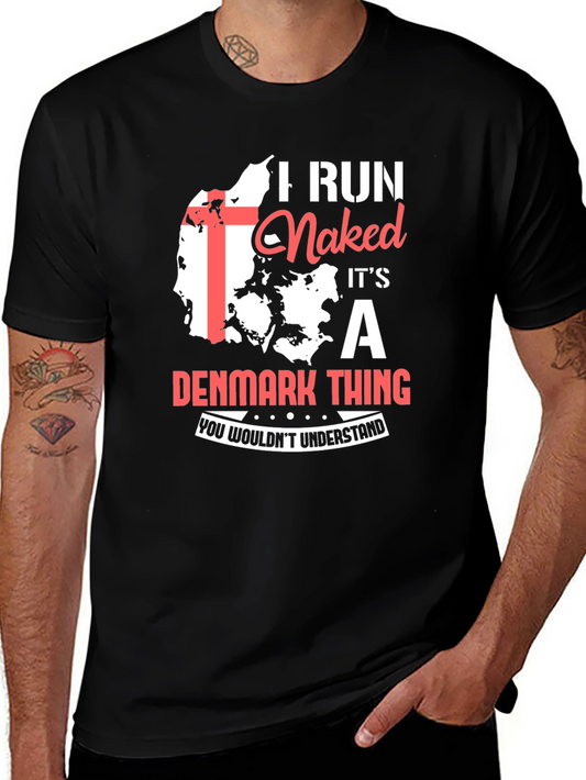 Camiseta I Run Naked Its a Denmark Thing