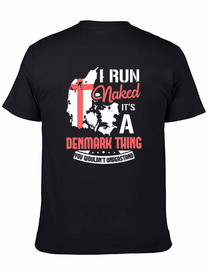Camiseta I Run Naked Its a Denmark Thing