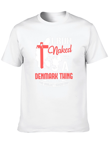 Camiseta I Run Naked Its a Denmark Thing