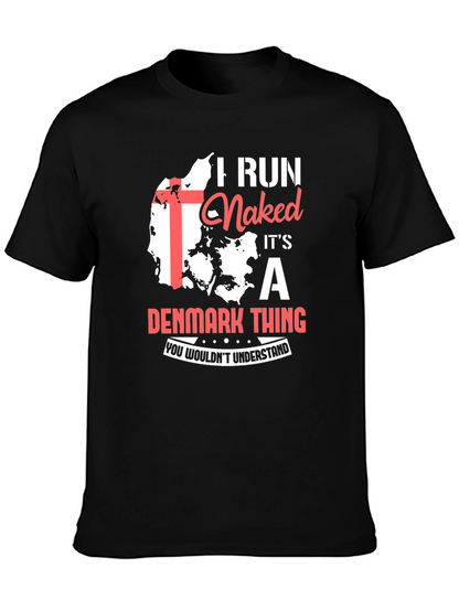 Camiseta I Run Naked Its a Denmark Thing