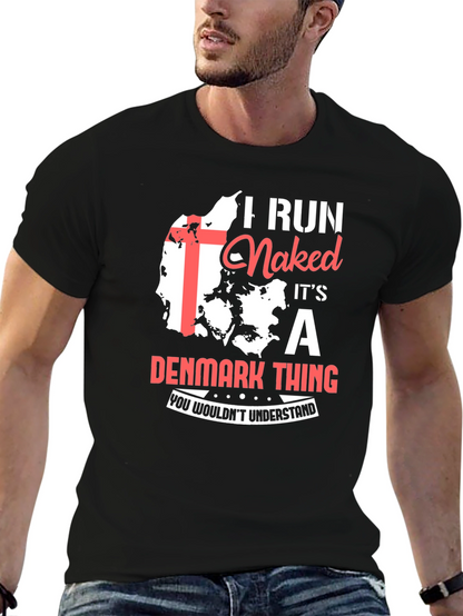 Camiseta I Run Naked Its a Denmark Thing
