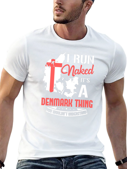 Camiseta I Run Naked Its a Denmark Thing