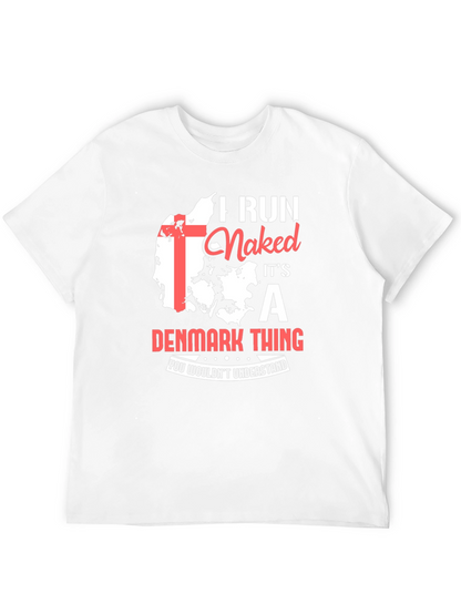 Camiseta I Run Naked Its a Denmark Thing