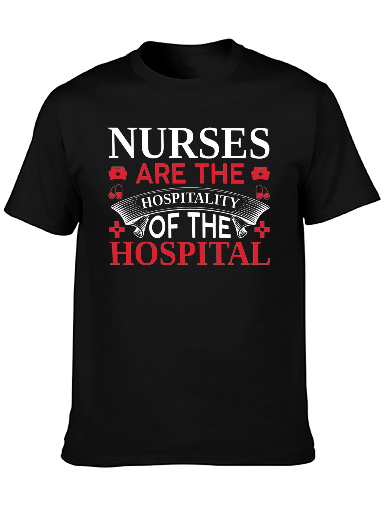 Camiseta Negra Nurses Are The Hospitality of the Hospital