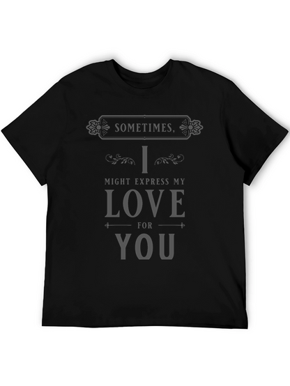 Camiseta Negra Sometimes I Might Express My Love