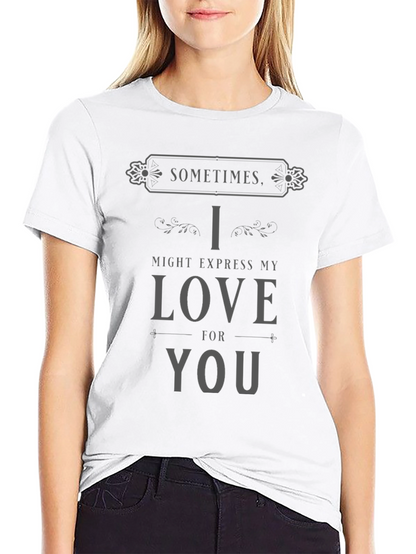 Camiseta Negra Sometimes I Might Express My Love