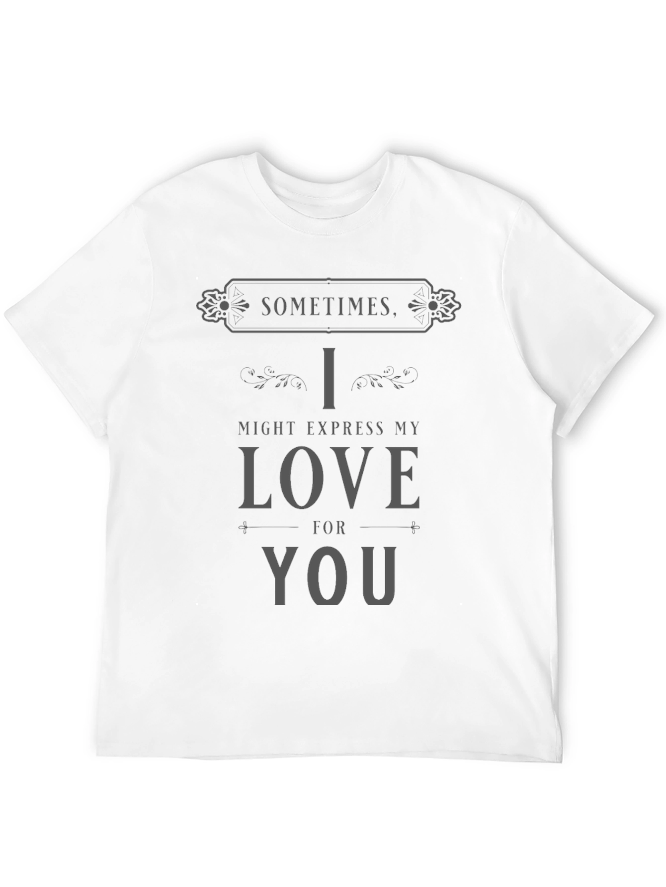 Camiseta Negra Sometimes I Might Express My Love