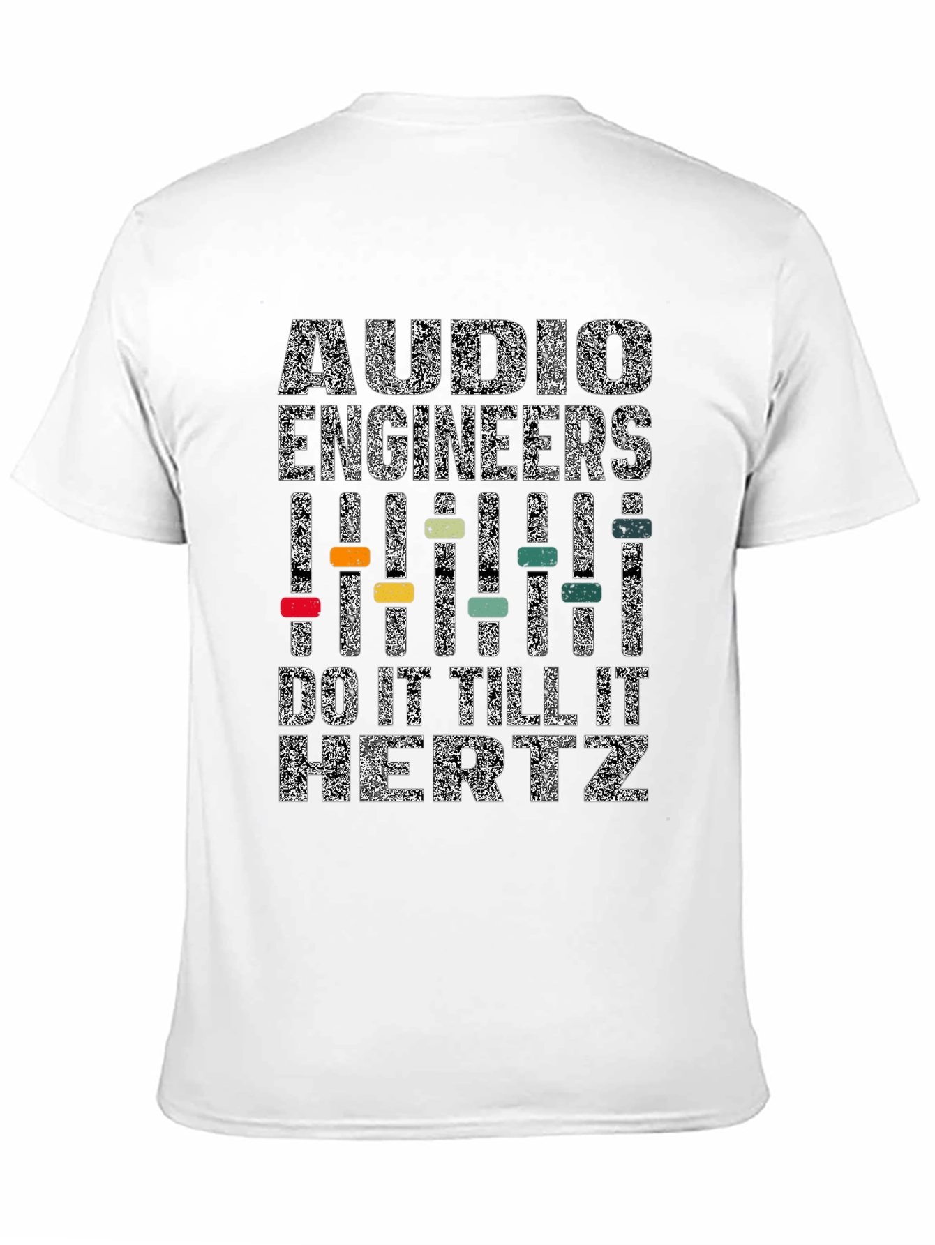 Camiseta Negra: Audio Engineers Do It Till It Hertz