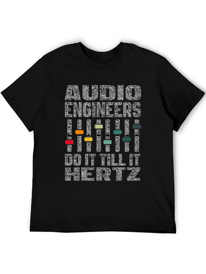 Camiseta Negra: Audio Engineers Do It Till It Hertz