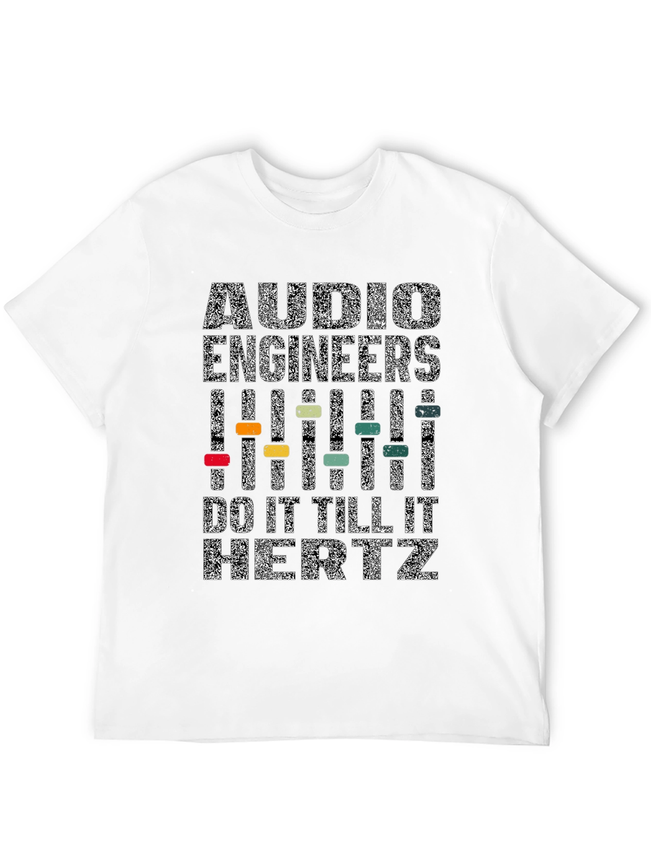 Camiseta Negra: Audio Engineers Do It Till It Hertz