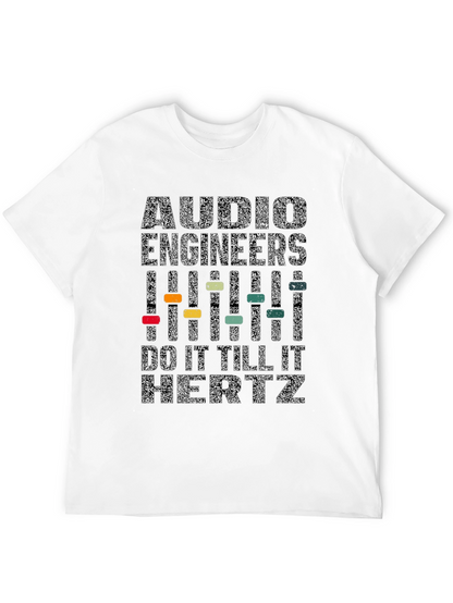 Camiseta Negra: Audio Engineers Do It Till It Hertz
