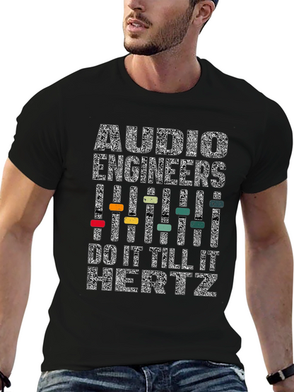 Camiseta Negra: Audio Engineers Do It Till It Hertz