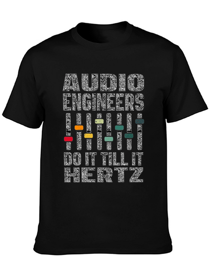 Camiseta Negra: Audio Engineers Do It Till It Hertz