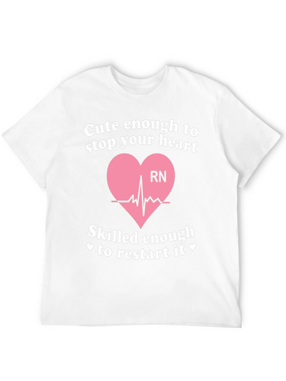 Camiseta RN: Cute Enough to Stop Your Heart