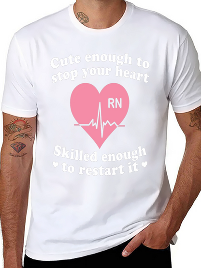 Camiseta RN: Cute Enough to Stop Your Heart