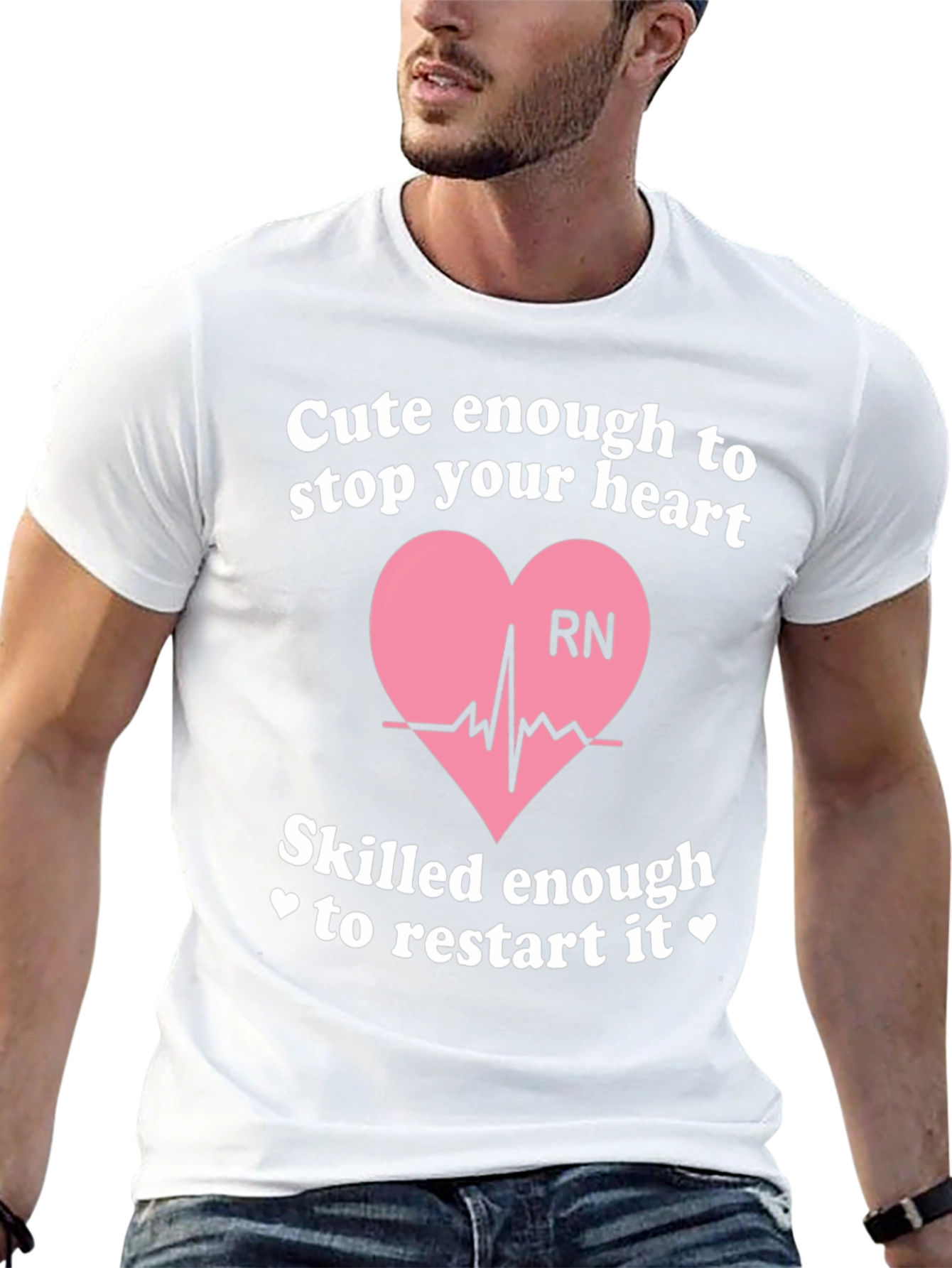 Camiseta RN: Cute Enough to Stop Your Heart