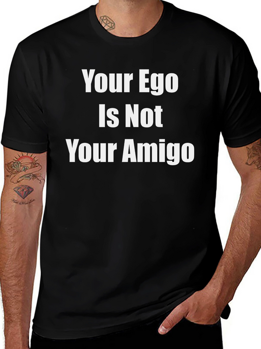 Camiseta Negra: Tu Ego No Es Tu Amigo