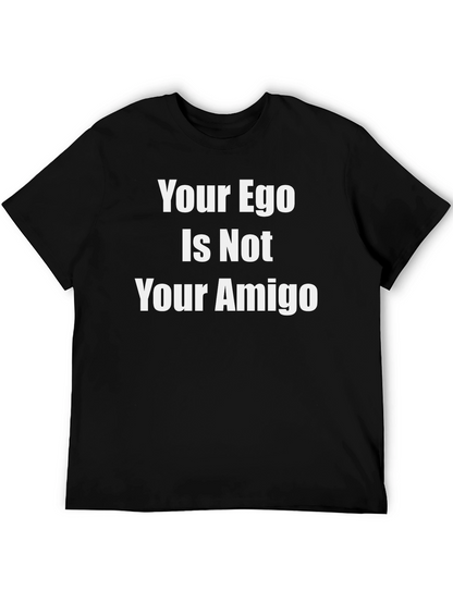 Camiseta Negra: Tu Ego No Es Tu Amigo