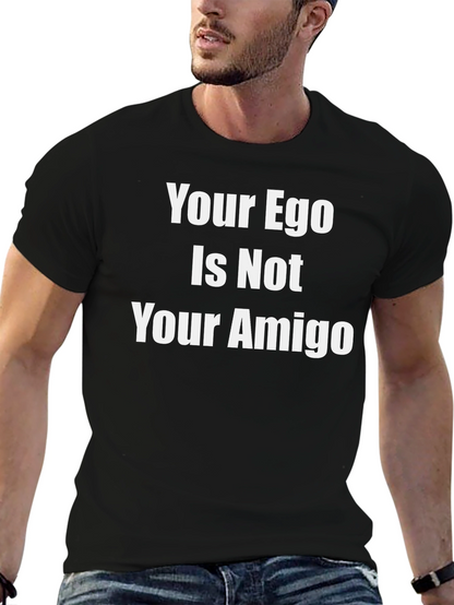 Camiseta Negra: Tu Ego No Es Tu Amigo