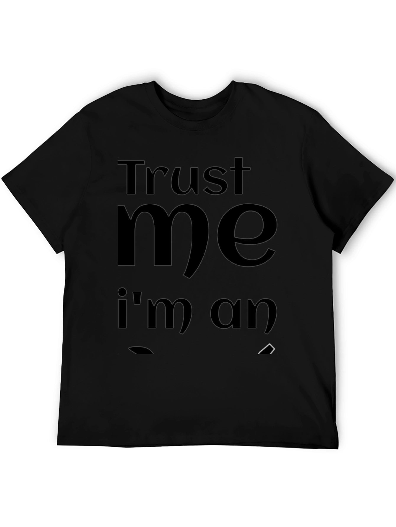 Camiseta Negra: Confía en mí soy un hombre