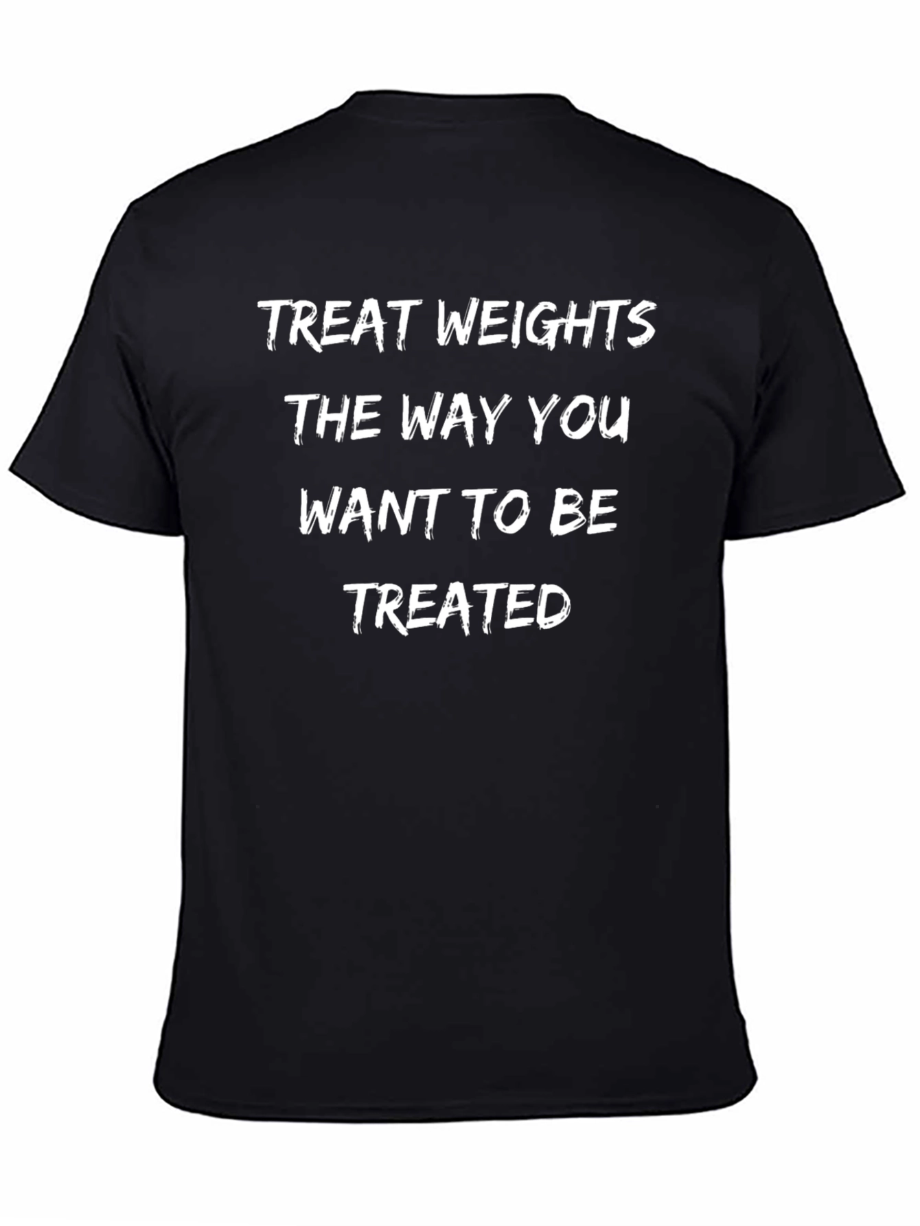 Camiseta Negra: Trata las Pesas como Quieres Ser Tratado