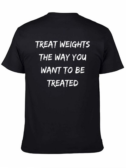 Camiseta Negra: Trata las Pesas como Quieres Ser Tratado