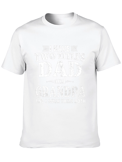 Camiseta Hombre: Papá y Abuelo - ¡Los Dos Títulos!